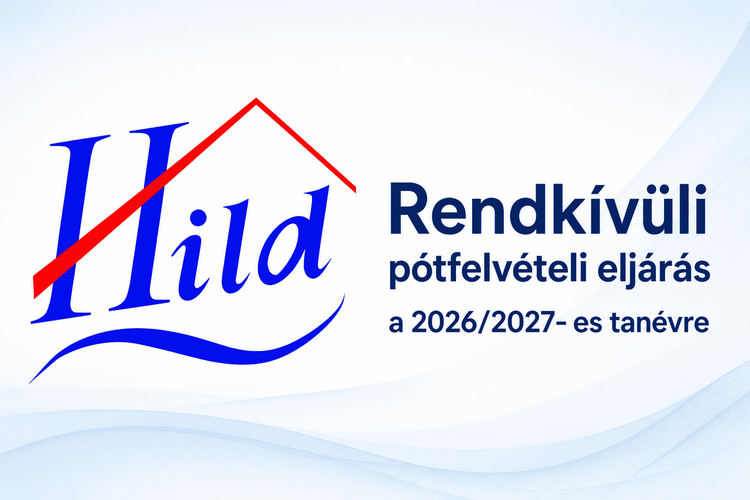 Intézményünk rendkívüli pótfelvételi eljárást hirdet a 2026/2027-es tanévre